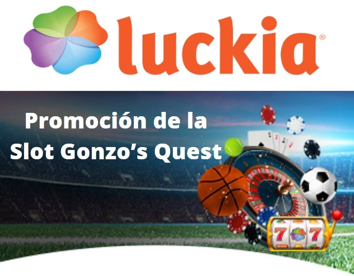 Promoci&oacute;n de la Slot Gonzo&rsquo;s Quest LUCKIA